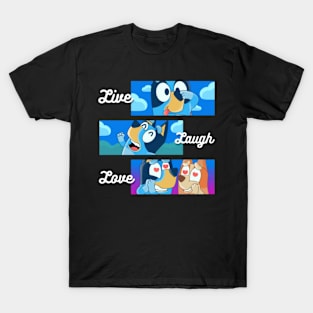 live laugh love T-Shirt